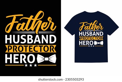 father husband protector hero T-Shirt design template