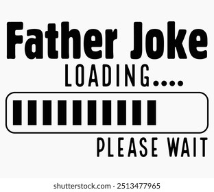 Father Joke Loading Svg,Dogs Shirts,Dog Quotes Svg,Funny Svg,Dog Saying Svg,Dad And Mom Dog Svg,Cut File,Silhouette