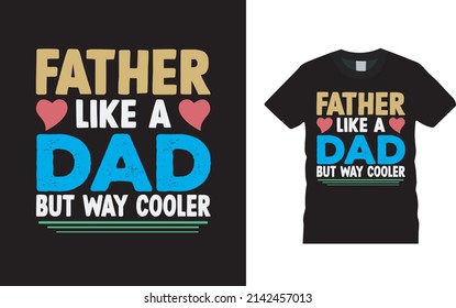 Father Like A Dad T shirt Design