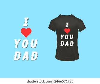 father love t-shirt design art vector,celebration, happy, family, daddy, design, best, poster, dad, holiday