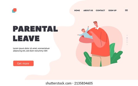 Father On Parental Leave Landing Page Template. Happy Father Character Play With Daughter Or Son. Parenthood, Childhood, Dad Playing With Child, Family Leisure Game. Cartoon People Vector Illustration