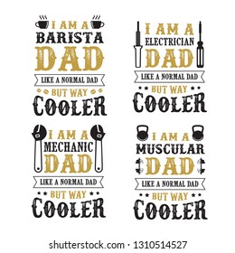 father s Day Saying and Quotes. Cooler dad set bundle, good for print design