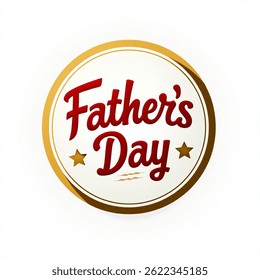 Father s day stamp. father s day label on white background. round sign. father s day round sign. label on white background. Vector illustration 