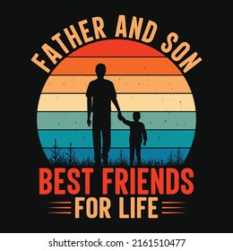 Father and son best friends for life – Fathers day quotes typographic lettering vector design