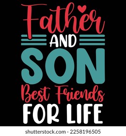 Father And Son Best Friends For Life, Gift For Dad, Happy Father's Day, Love You Dad, Dad Best Friend svg