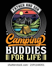 Father and son camping buddies for life t shirt design