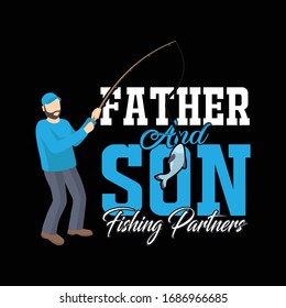 Father and Son Fishing Partner vector Fishing t-shart design template. 