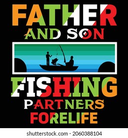 Father and son fishing partners forelife