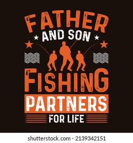 Father and son fishing partners for life - Fishing T-Shirt Design Template for apparel