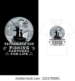 Father and Son Fishing Partners for Life - Fishing T shirt Design,Fishing Vector,Eps File.