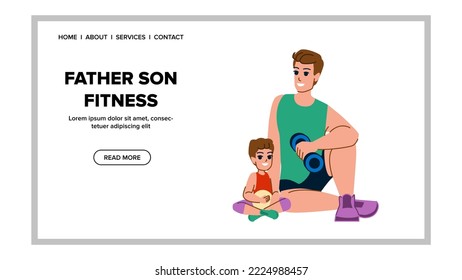 father son fitness vector. sport workout, training child, gym family, kid man, adult activity, boy health together father son fitness web flat cartoon illustration