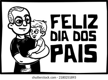 Father and son with lettering Feliz Dia dos Pais (Happy father's day). woodcut style.