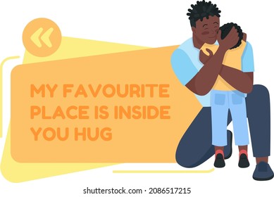 Father son relationship vector quote box with flat characters. My favourite place is inside your hugs. Speech bubble with cartoon illustration. Colourful quotation design on white background