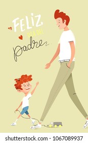 Father and son walking together. Text Happy father`s day written in spanish. Cartoon vector illustration
