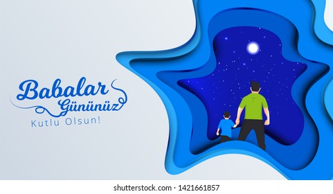Father and son watching the night blue sky view from hands. Turkish holiday "Babalar Gunu Kutlu Olsun" Translate: "Happy Father`s Day" Calligraphy greeting card. Paper art Vector illustration.