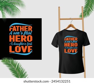 Father a son's first hero T-Shirt Design