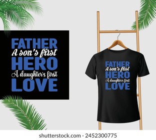 Father a son's first hero, a daughters first love