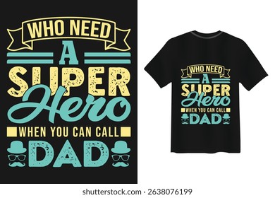 Father is a superhero when you can call dad