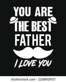 Father T Shirt Design, Happy Father Day T Shirt Template, Typography T shirt Design, Best Quotes T-shirt