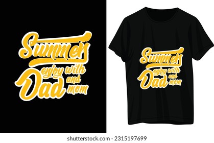 Father t-shirt design. summer enjoy mom and dad 