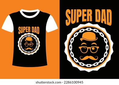 It's father t-shirt Design. Super dad.I'm no a super dad I'm a dad with super daughter.