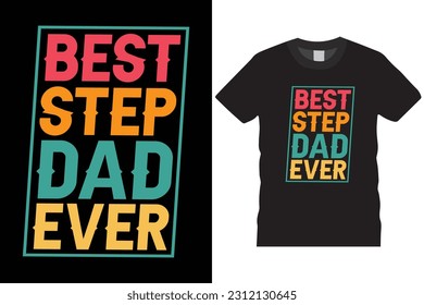 father; t-shirt; quote; design; vector; graphic; print; shirt; lettering; illustration; apparel; typography; clothes; text; calligraphy; fathers day; fashion; 