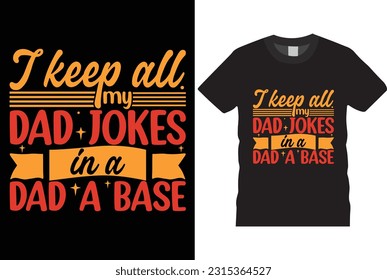 father, typography, graphic, fathers day, design, vector, print, shirt, funny, lettering, t-shirt, family, illustration, vintage, fashion, 