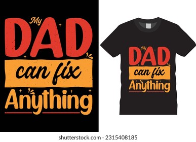 father, typography, graphic, fathers day, design, vector, print, shirt, funny, lettering, t-shirt, family, illustration, vintage, fashion,