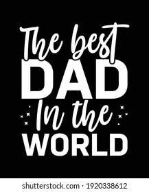 Father Typography Quote Design For Awesome Dad For Gift Card, Banner, Vector, T-shirt, Poster, Print,