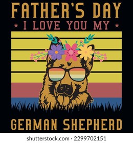 FatherFather's day i love you may german shepherd vintages tshirt design 