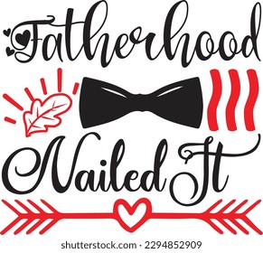 fatherhood nailed it svg, Dad svg design ,Father's day svg design