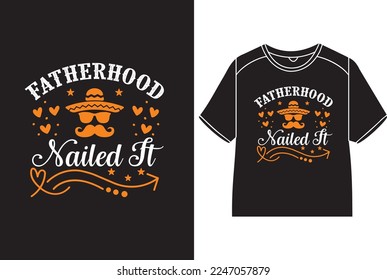 Fatherhood nailed it T-Shirt Design
