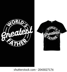 Fathers, Dad, Papa graphics vector t shirt Design