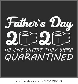 Fathers Day 2020 The One Where They Were Quarantined - Fathers Day 2020 Quarantined - Fathers Day 2020 T-Shirt, COVID 19 SVG t-shirt design   svg
