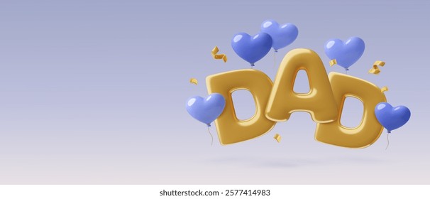 Father's Day background in a 3d style with flying gold Dad inflated text and blue heart balloons. Realistic vector banner for birthday or Father's Day.