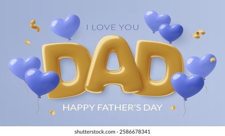 Fathers Day banner with gold 3d inflated Dad word, blue balloons and confetti. Vector greeting card design. 