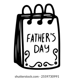 Father's day calendar page hand drawn doodle. Holiday celebration. Tear-off spiral notebook with text. Vector line art illustration.