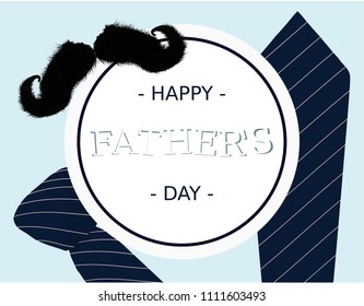 Fathers day calligraphic banner greeting card vector illustration with tie and moustache concept