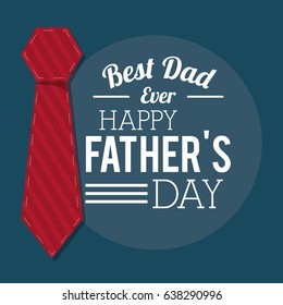 fathers day card, best dad ever. tie decoration event