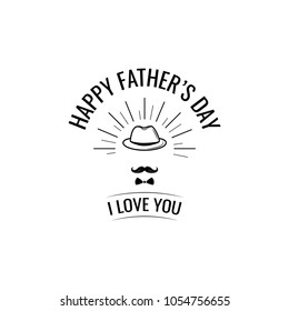Fathers Day card. Bow tie, mustache, hat, mustache. Vector illustration Vintage greeting card. I love you lettering.
