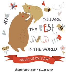 Father's day card with cute father bear holding a little bear in cartoon style. 'You are the best dad in the world' poster. 