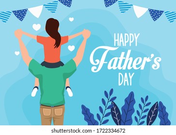 fathers day card with dad carrying daughter characters vector illustration design