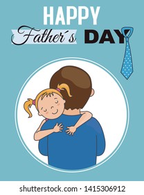 Fathers day card. Girl hugging his father