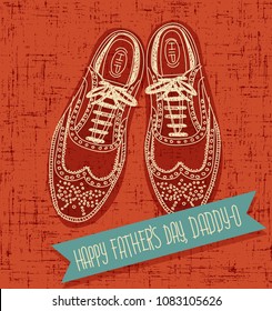 Father's Day card with hand drawn vintage spectator shoes and text banner. Vector illustration.