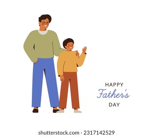 Father's day card with Happy dad and teen son stand together. Parent cares and is proud of his child boy. Good relationship and trust between generations concept. Vector illustration. 