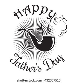 Father's Day card. Happy Father's Day. Smoking pipe icon isolated on white background. Vector illustration