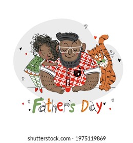 Father's Day card for the holiday.  Dad with his daughter and a cat. Dark skin color.Vector.