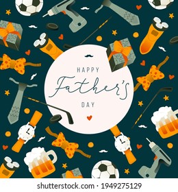 A father's Day card with many elements in a modern trendy style. Happy Father's Day sign in the center. Gift, razor, screwdriver, wrist watch, tie, bow tie, soccer ball, hockey stick and puck, beer