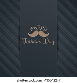 Father's Day card. Mustache and graceful lettering on a gray background - Happy Father's Day. Vector illustration