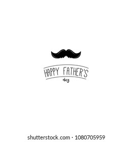 Fathers day card. Mustache. Lettering happy fathers day. Dad greeting. Fathers day symbol. Vector illustration